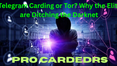Telegram Carding or Tor? Why the Elite are Ditching the Darknet